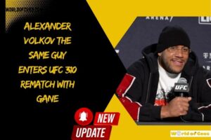 Alexander Volkov The Same Guy Enters UFC 310 Rematch with Gane