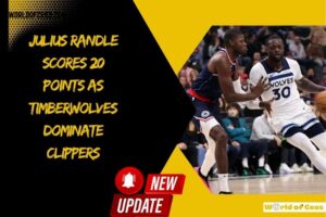 Julius Randle Scores 20 Points as Timberwolves Dominate Clippers
