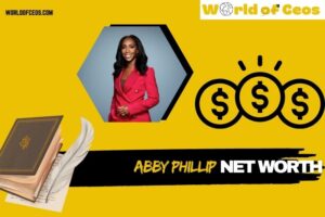 What is Abby Phillip Net Worth 2024: Wealth, Salary, Career Highlights