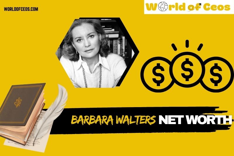 What is Barbara Walters Net Worth 2024: How She Built Her Financial Legacy