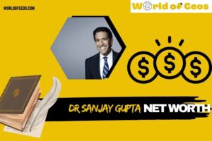 What is Dr Sanjay Gupta Net Worth 2024: Career and Financial Overview