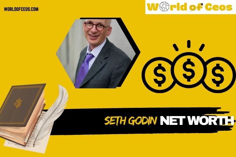 What is Seth Godin Net Worth 2024: Wealth Through Ventures and Innovation