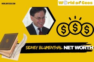 What is Sidney Blumenthal Net Worth 2024: Wealth, Salary, Achievements