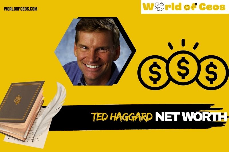 What is Ted Haggard Net Worth 2024: How He Built His Wealth and Career Achievements