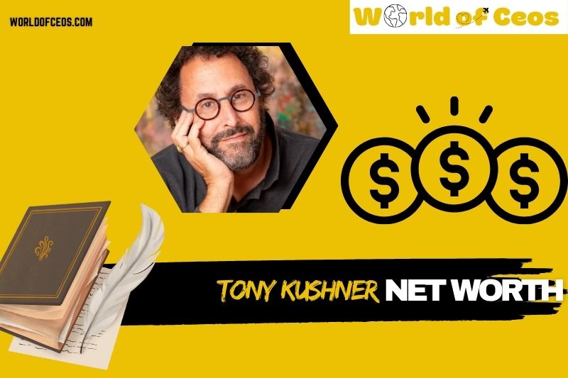 What is Tony Kushner Net Worth 2024: Wealth, Achievements, and Success