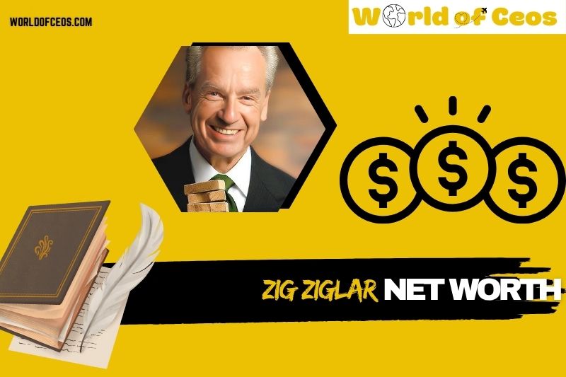 What is Zig Ziglar Net Worth 2024: Wealth, Income, Achievements, and Career Overview