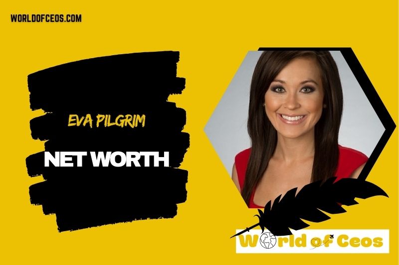 What is the Net Worth Of Eva Pilgrim in 2024