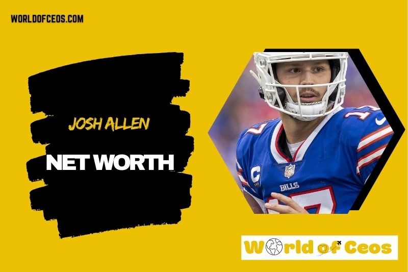 What is the Net Worth Of Josh Allen in 2024