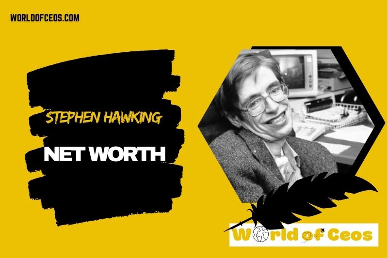 What is the Net Worth Of Stephen Hawking in 2024