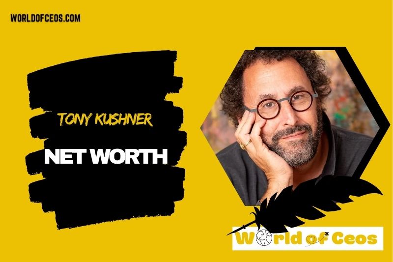 What is the Net Worth Of Tony Kushner in 2024
