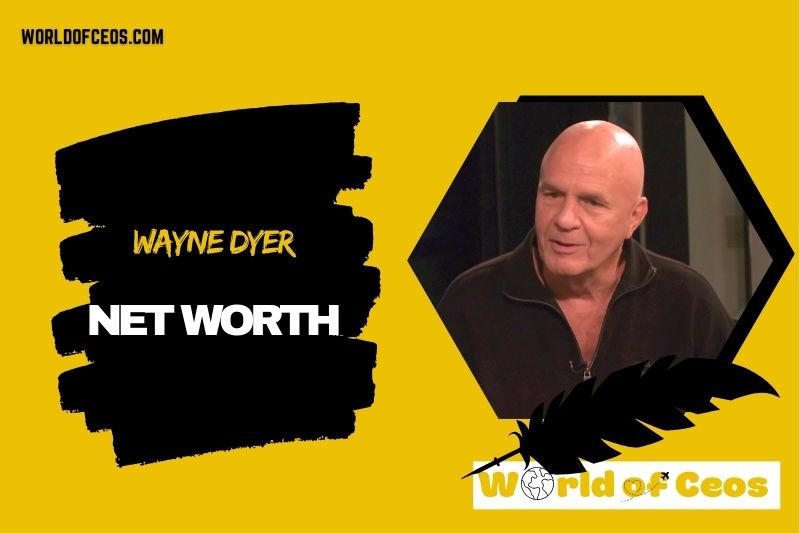 What is the Net Worth Of Wayne Dyer in 2024